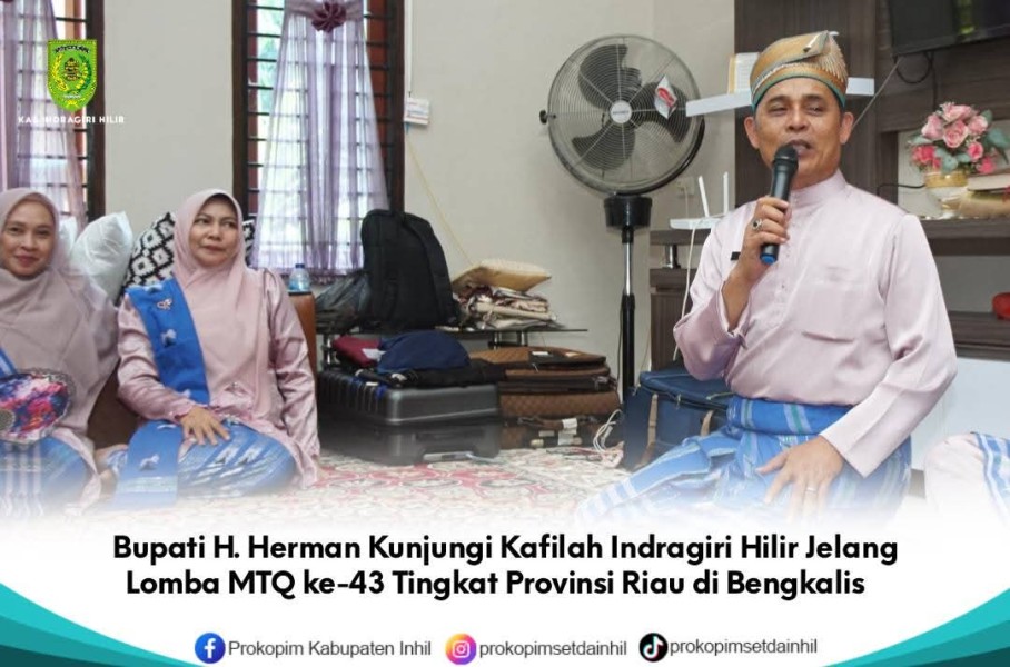 Bupati H. Herman Kunjungi Kafilah Indragiri Hilir Jelang Lomba MTQ ke-43 Tingkat Provinsi Riau di Bengkalis