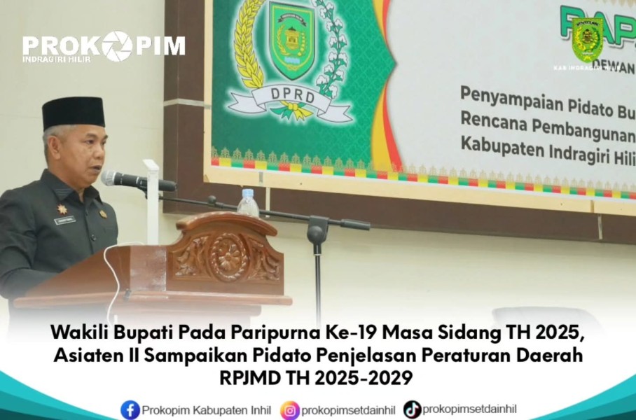 Mewakili Bupati, Asisten II Setda Inhil Sampaikan Pidato Penjelasan Peraturan Daerah RPJMD TH 2025-2029
