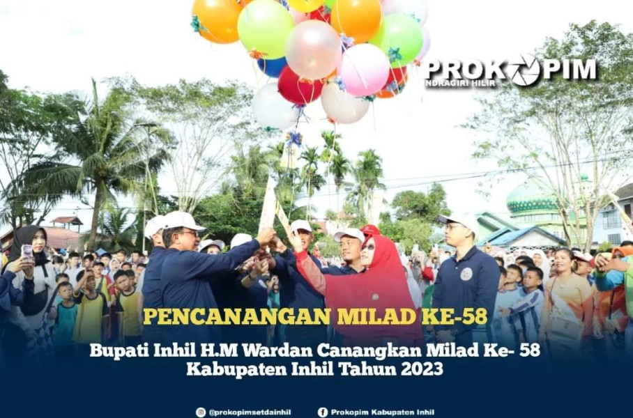 Bupati Inhil H.M Wardan Canangkan Milad Ke- 58 Kabupaten Inhil Tahun 2023