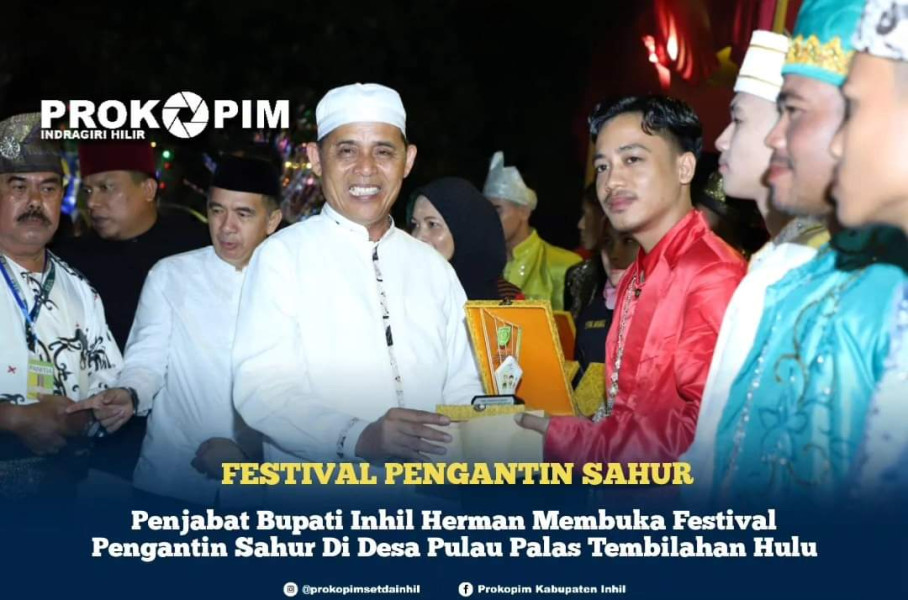 Bupati Inhil Herman Membuka Festival Pengantin Sahur Di Desa Pulau Palas Tembilahan Hulu