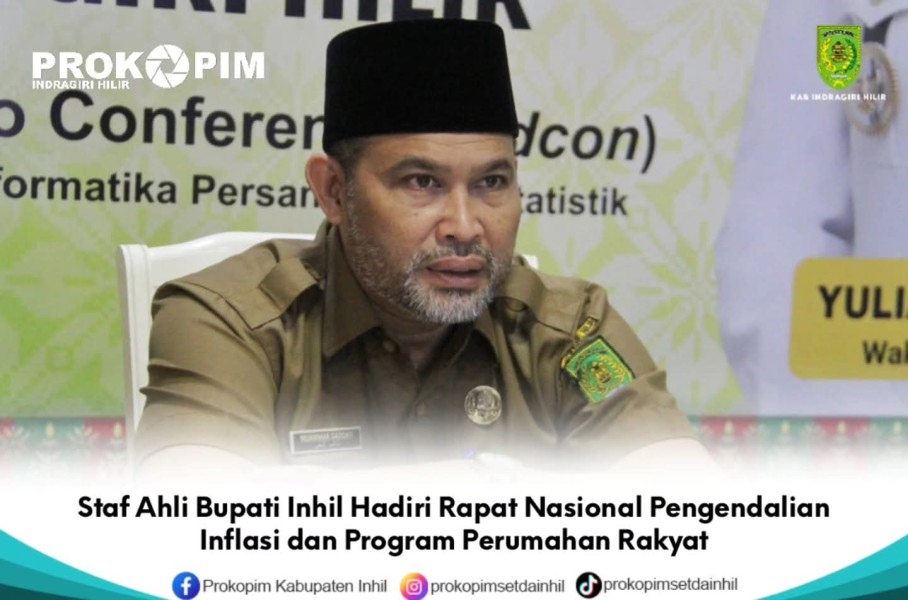Staf Ahli Bupati Inhil Hadiri Rapat Nasional Pengendalian Inflasi dan Program Perumahan Rakyat