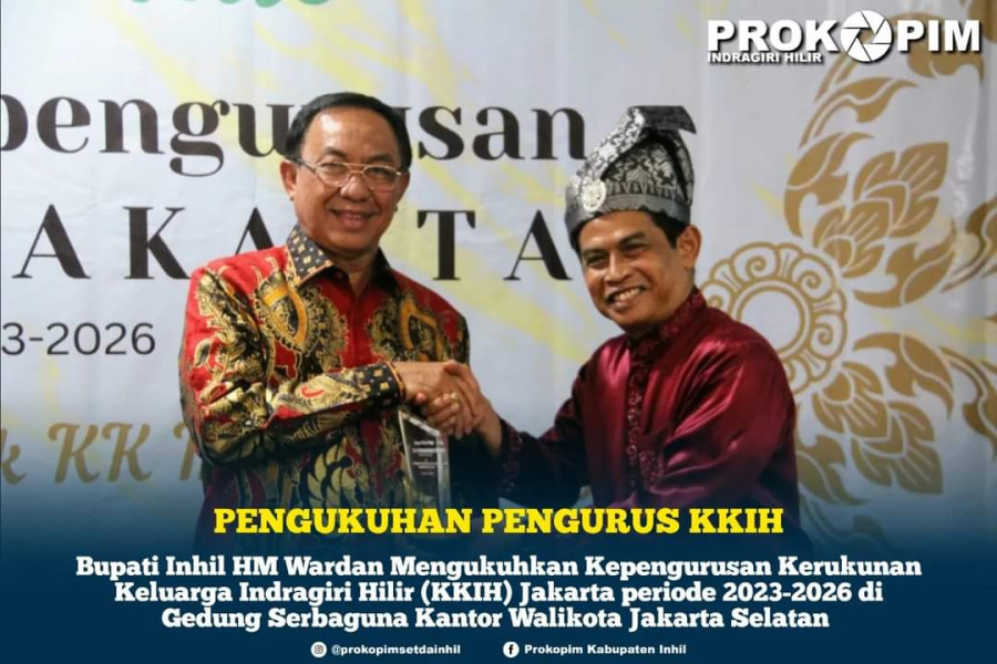 Bupati Indragiri Hilir (Inhil) HM Wardan Mengukuhkan kepengurusan Kerukunan Keluarga Indragiri Hilir (KKIH)